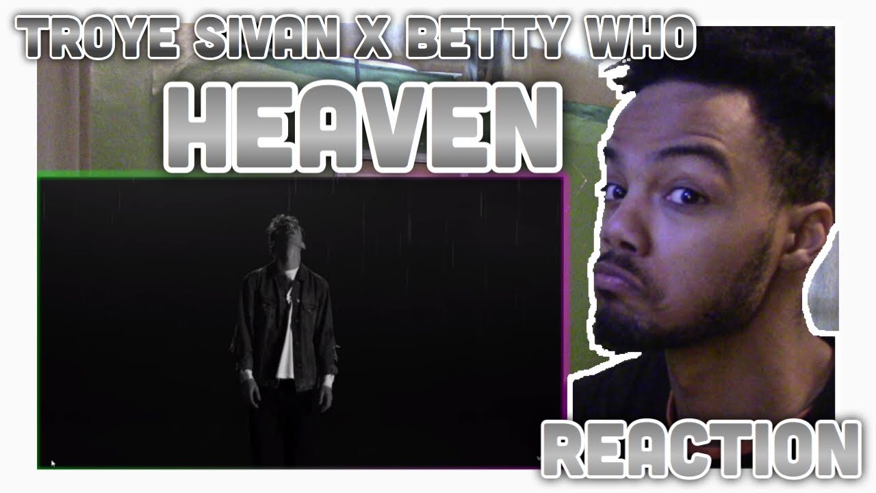 Troye Sivan - Heaven Ft. Betty Who (Reaction)