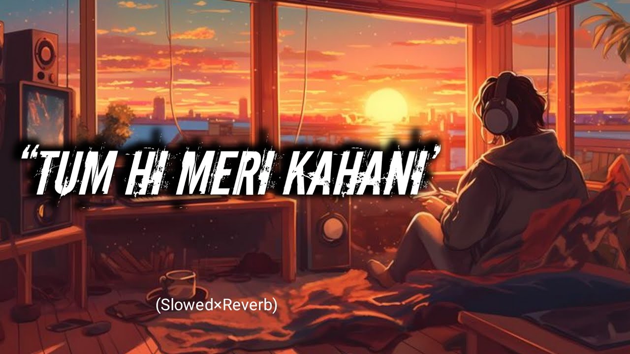 “Tum Hi Meri Kahani“Hindi Romantic Viral Lyrics Song