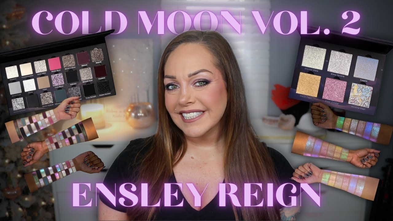 Коллекция Ensley Reign Cold Moon Vol. 2 | Свотчи, примерка и честный обзор