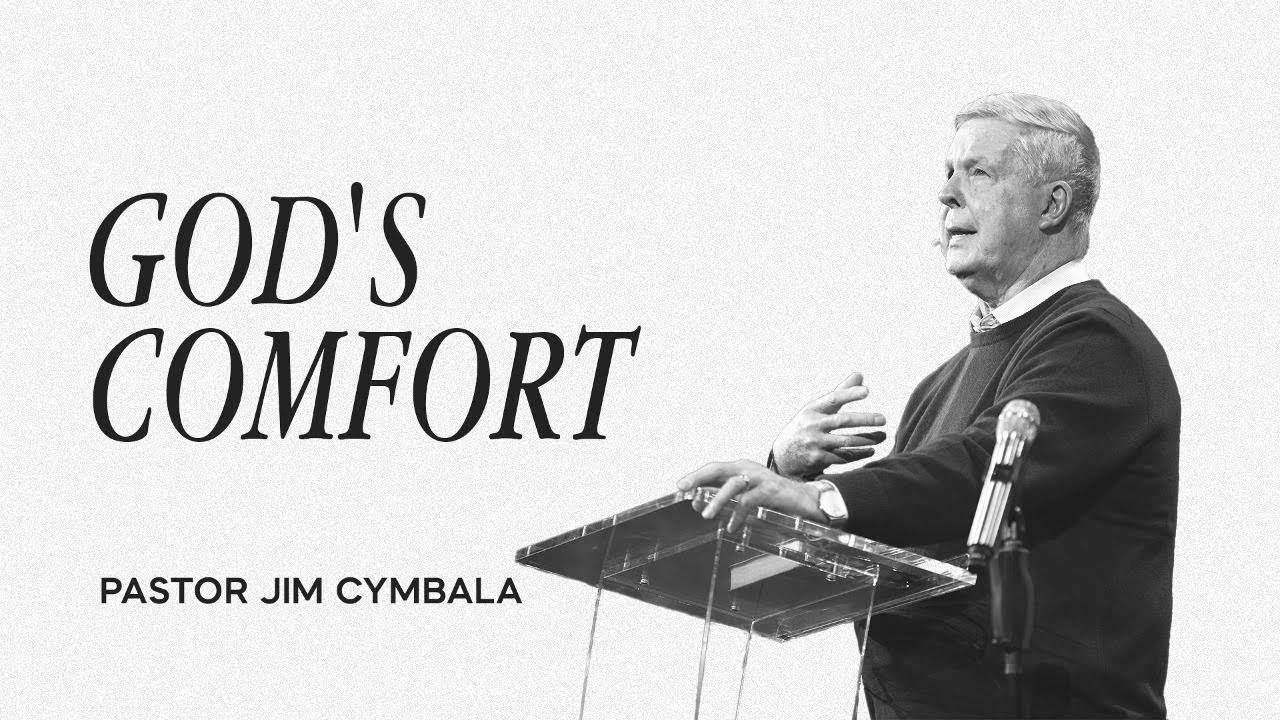 God's Comfort | Pastor Jim Cymbala | The Brooklyn Tabernacle
