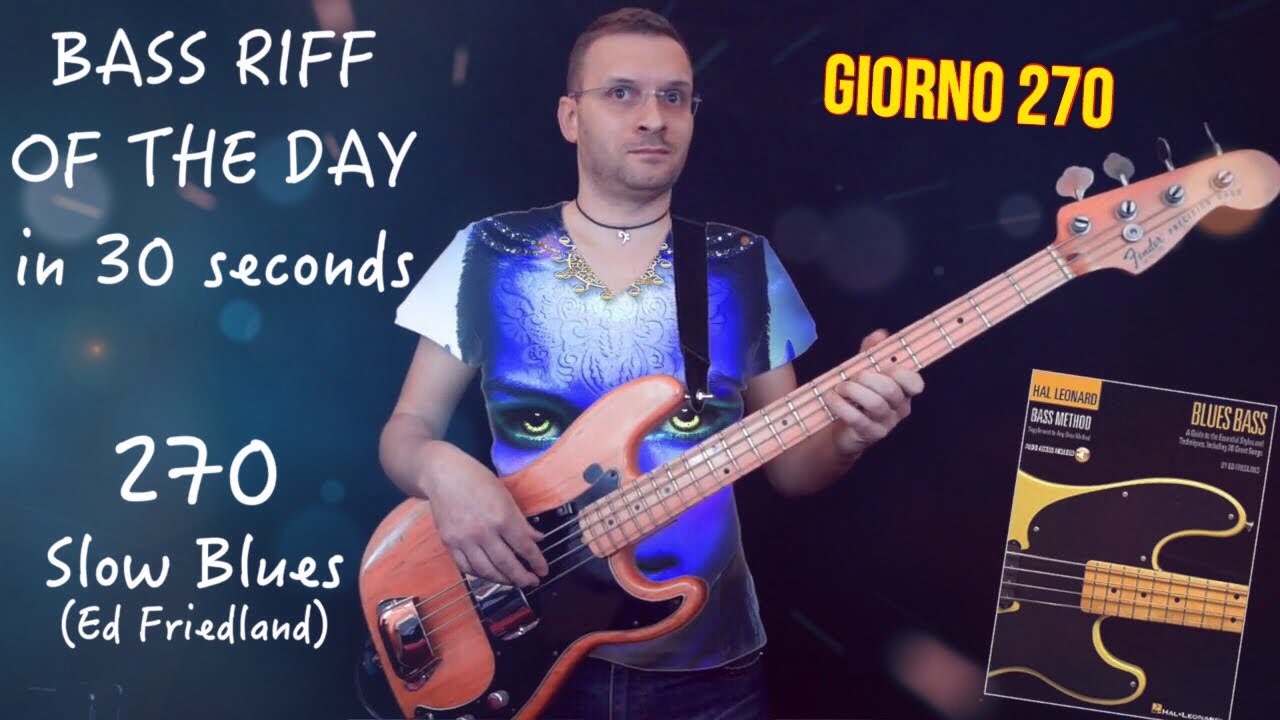 Slow Blues Ed Friedland Bass Riff of the day in 30sec D#270
