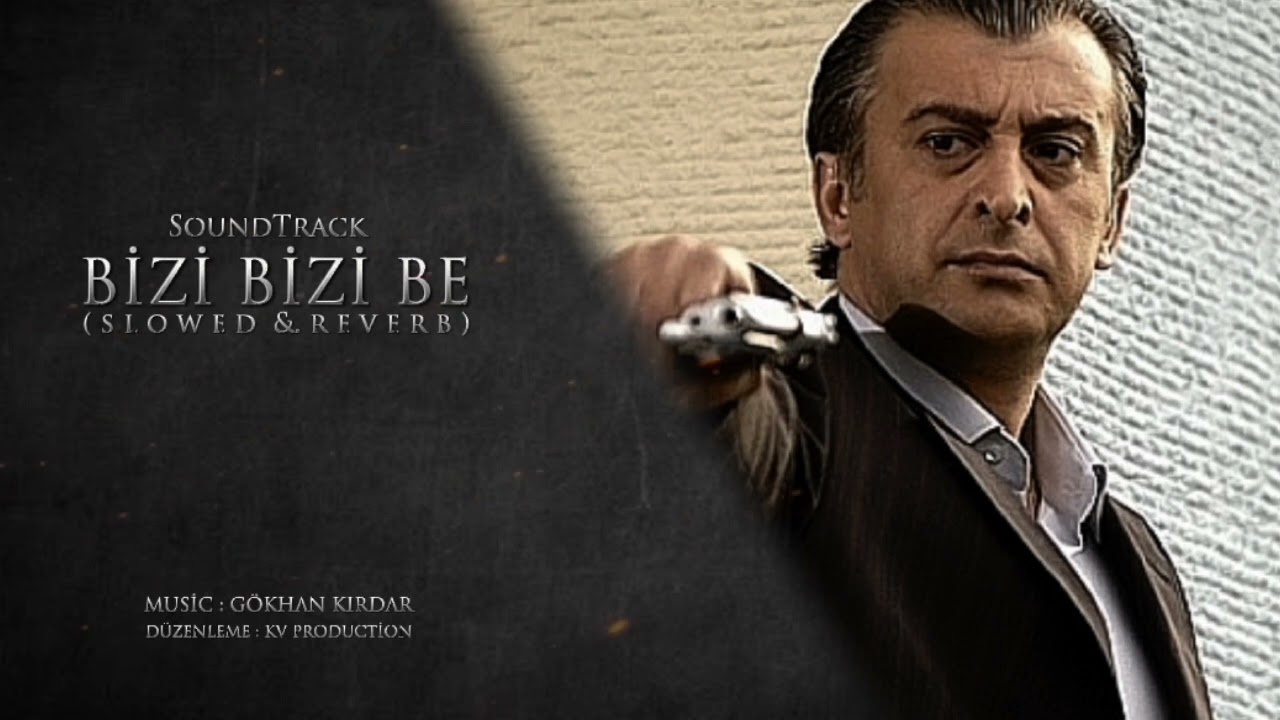 Kurtlar Vadisi Pusu - Bizi Bizi Be - SoundTrack - (slowed & reverb)