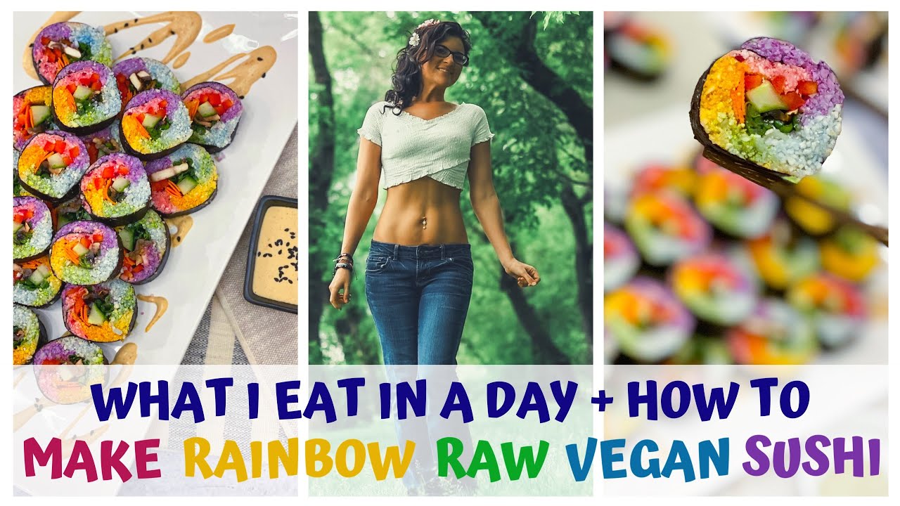 WHAT I EAT IN A DAY • HOW TO MAKE RAINBOW SUSHI • RAW FOOD VEGAN