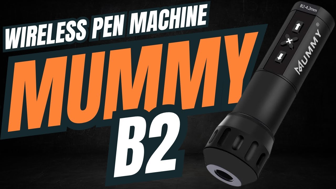 MUMMY B2 Revolutionizes Tattooing with Wireless Pen Machines!