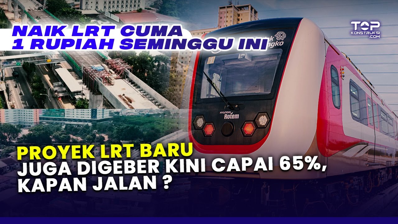 Wow, Sudah 65% Lebih Progres Proyek LRT Jakarta Fase 1B Garapan Waskita, Jakarta Jadi Kota Global !