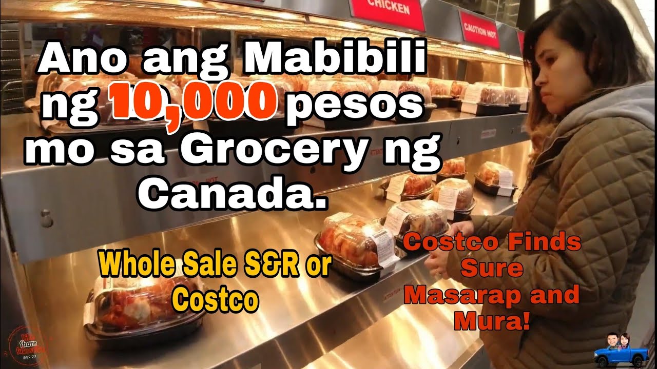 Saan aabot ang 10,000 pesos mo | Grocery sa Costco Canada | S&R ng Canada | Pinoy sa Canada Vlog