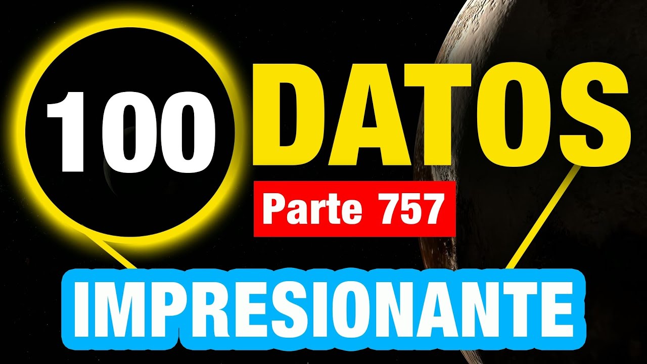 100 Datos Únicos Difíciles de Creer