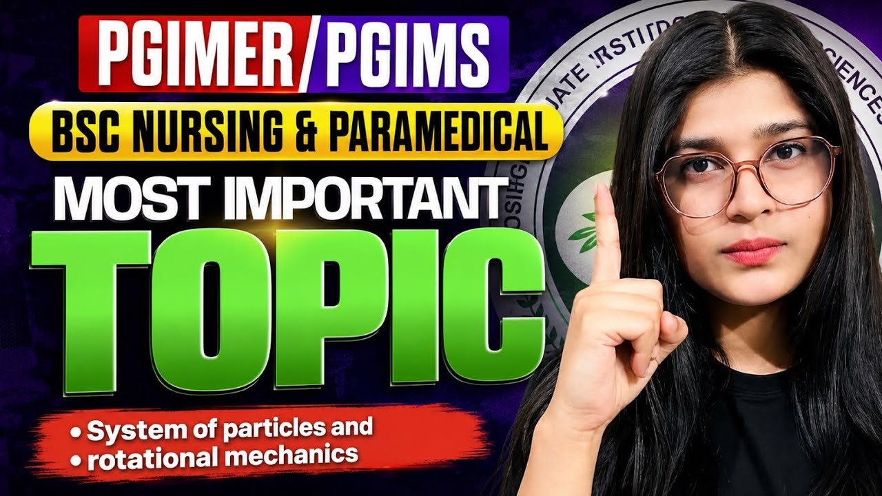 PGIMER/PGIMS ROHTAK BSc NURSING & PARAMEDICAL| MOST IMPORTANT TOPICS | PHYSICS 