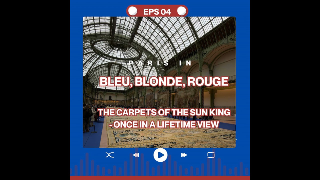 Episode 4 - The Carpets of the Sun King - Once in a Lifetime Viewing