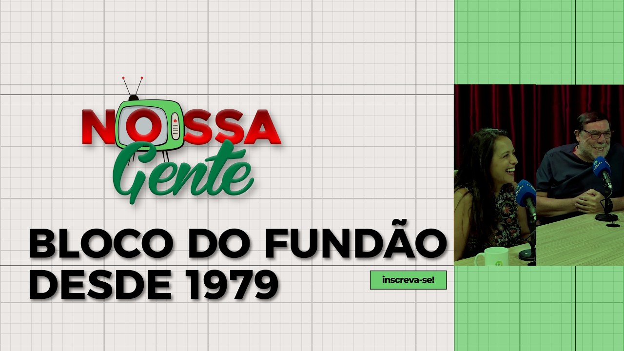 NOSSA GENTE #28 - MEMBROS DO BLOCO DO FUNDÃO DESDE 1979
