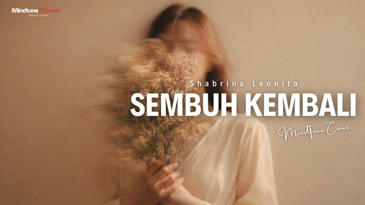 Shabrina Leonita - Sembuh Kembali | Cover By MindTune