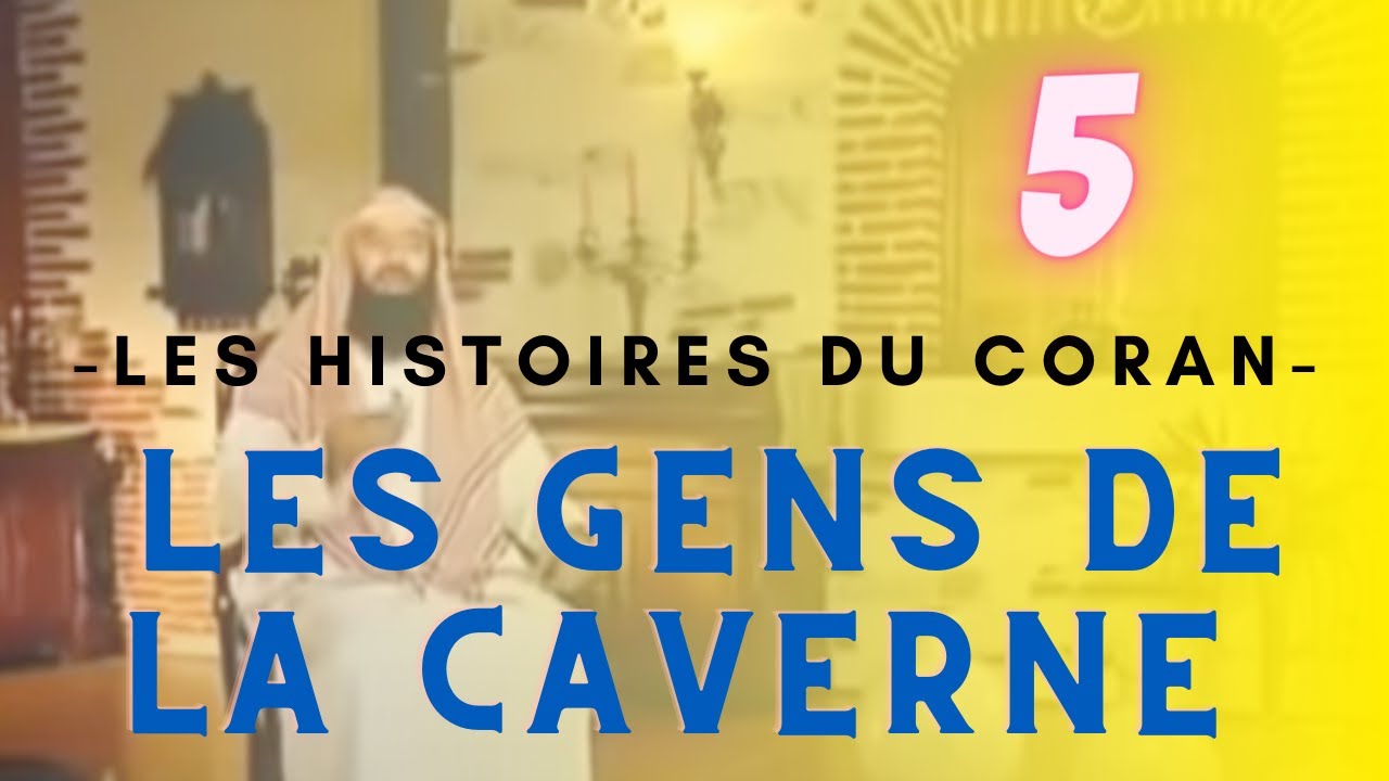 LES GENS DE LA CAVERNE - LES HISTOIRES DU CORAN