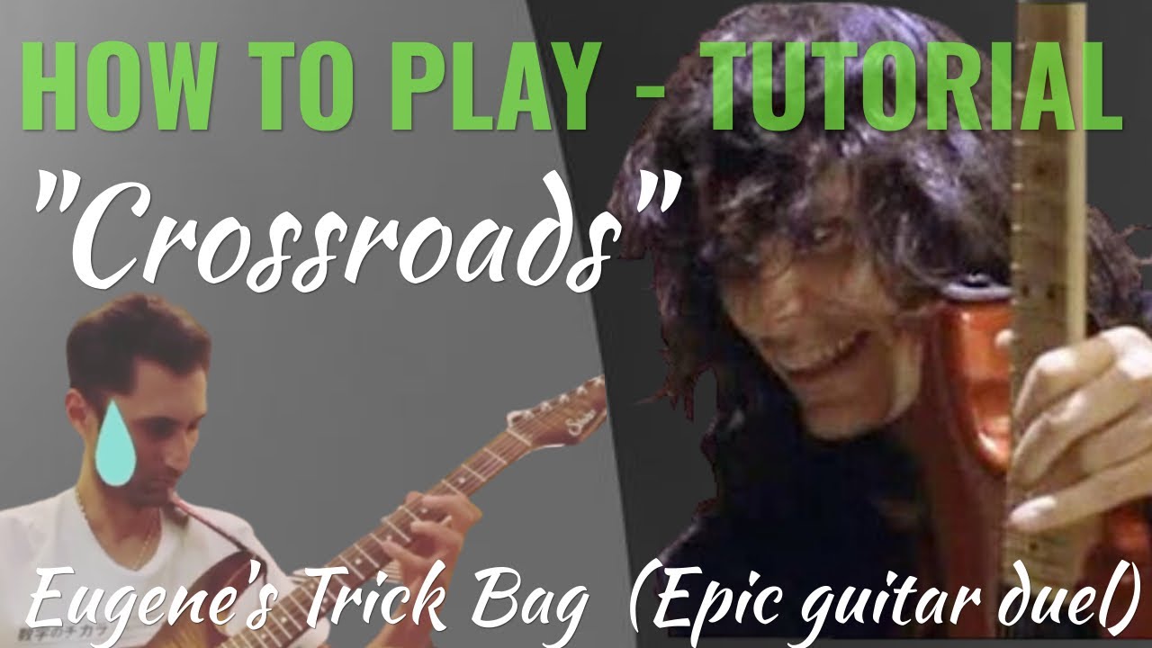 Steve Vai Guitar duel on “Crossroads” | How To Play Eugene’s Trick Bag