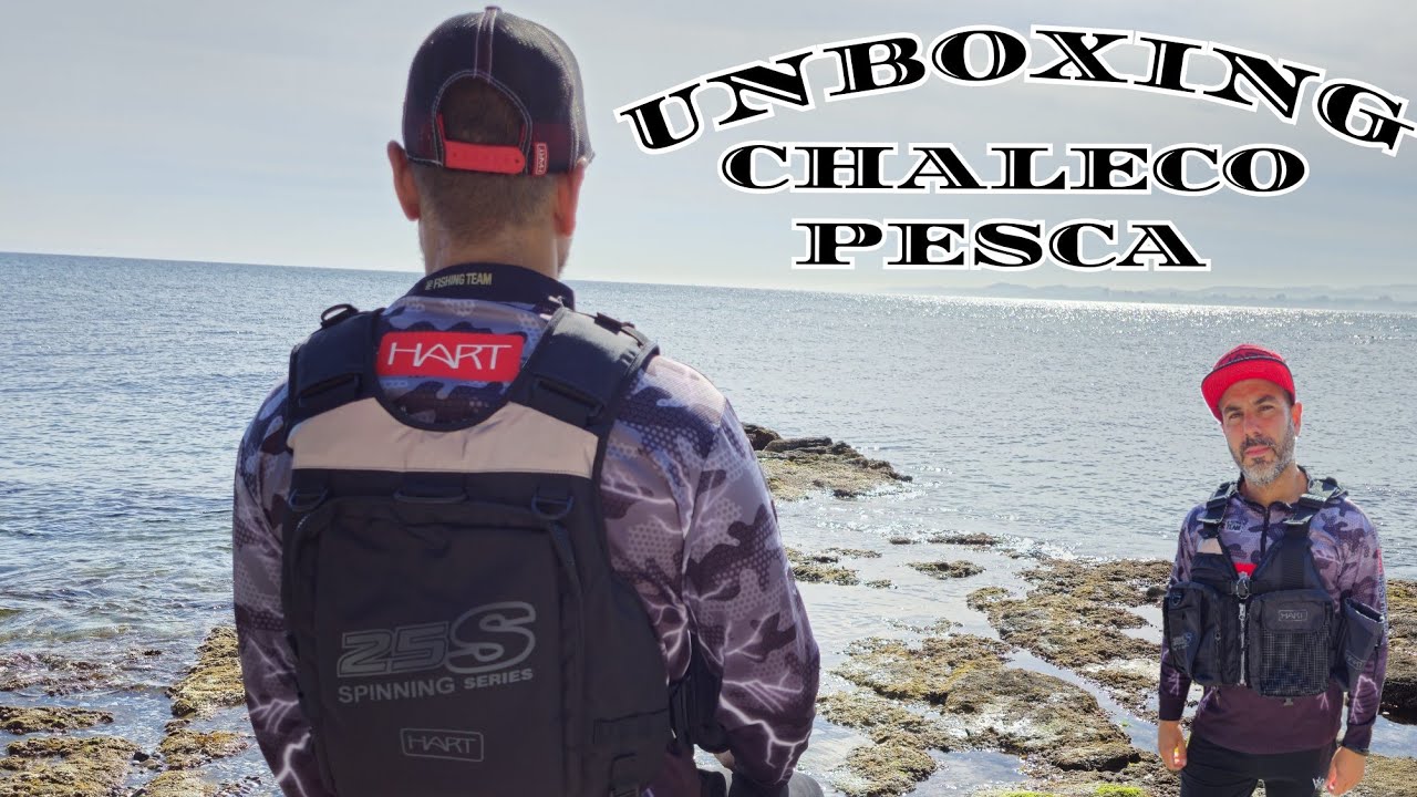 Unboxing Chaleco pesca Hart 25 S Spinning