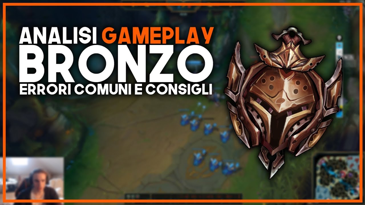 COME USCIRE DAL BRONZO | Analisi Gameplay Bronzo | League of Legends [ITA]