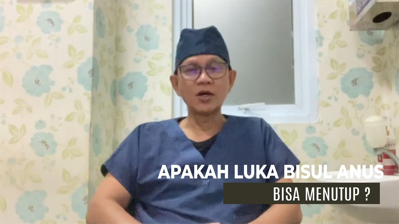 apakah luka bisul anus saya bisa menutup