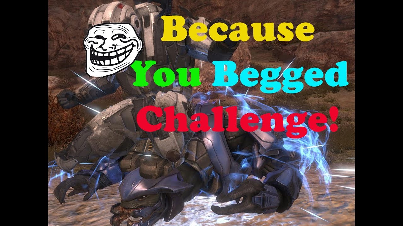 Because You Begged Challenge Guide Halo Reach MCC If They Came To Hear Me Beg Achievement Guide