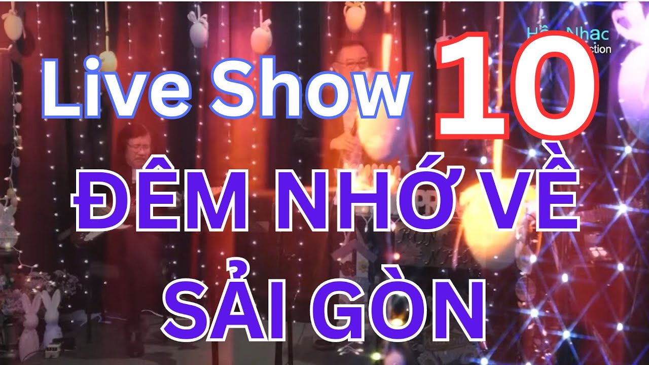 ❤️🎸 LIVE SHOW 10 | ĐÊM NHỚ VÊ SÀI GÒN | Hồn Nhạc Video Production ❤️