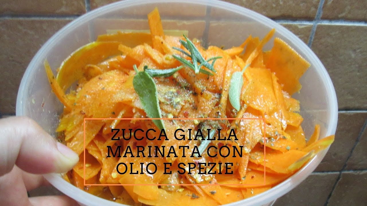 #ZUCCA GIALLA MARINATA# CON OLIO E SPEZIE