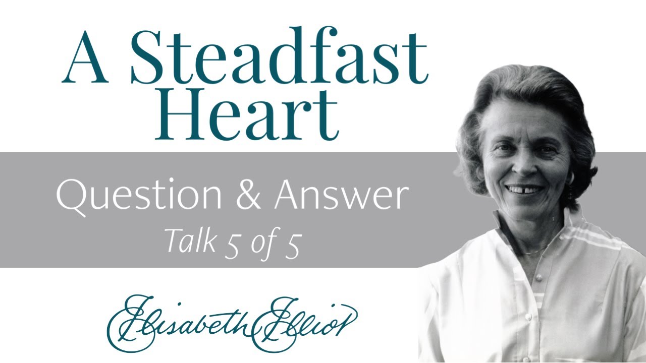 A Steadfast Heart:  Q & A
