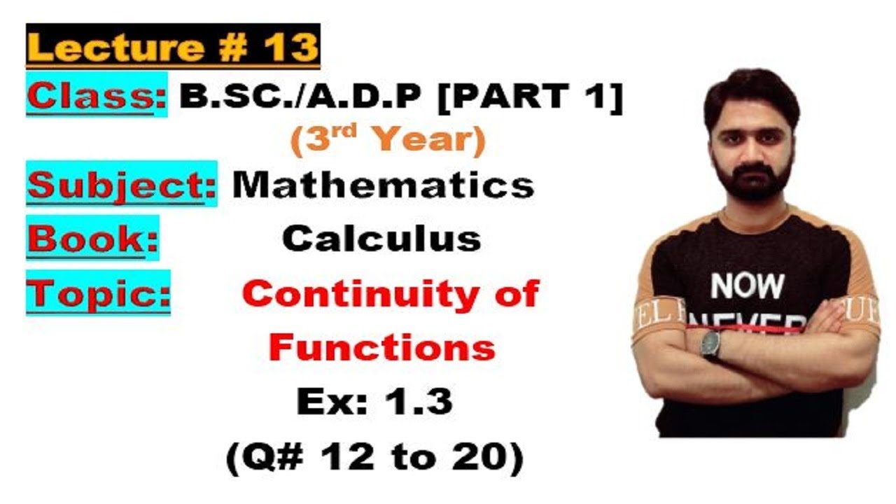 BSC/ADP|Math|3rd Year|Part 1|Calculus|Ch#01|Ex:1.3|Continuity of function(Q#12to20)Punjab University