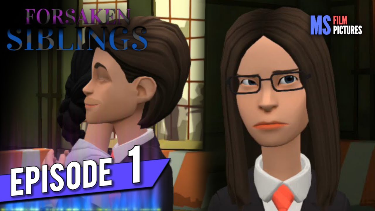 Forsaken Siblings | Episode 1 (Plotagon)