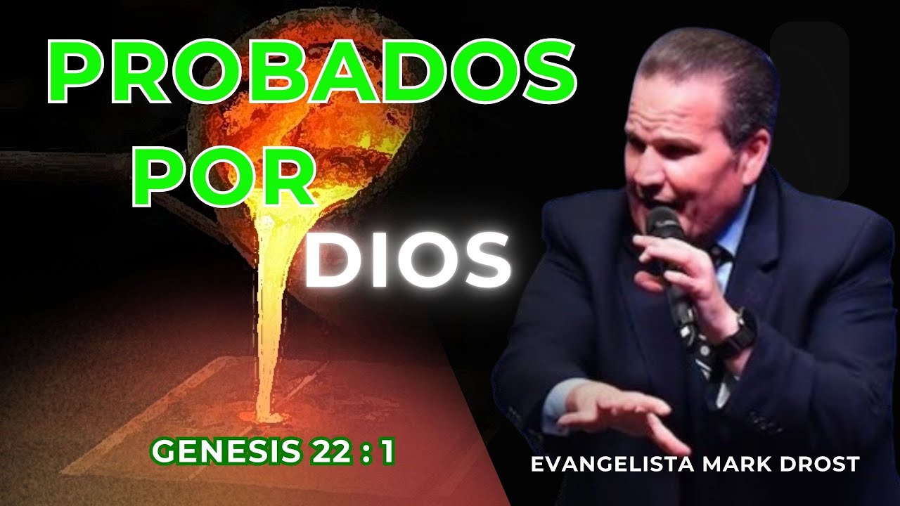 PROBADOS POR DIOS / Evangelista Mark Drost