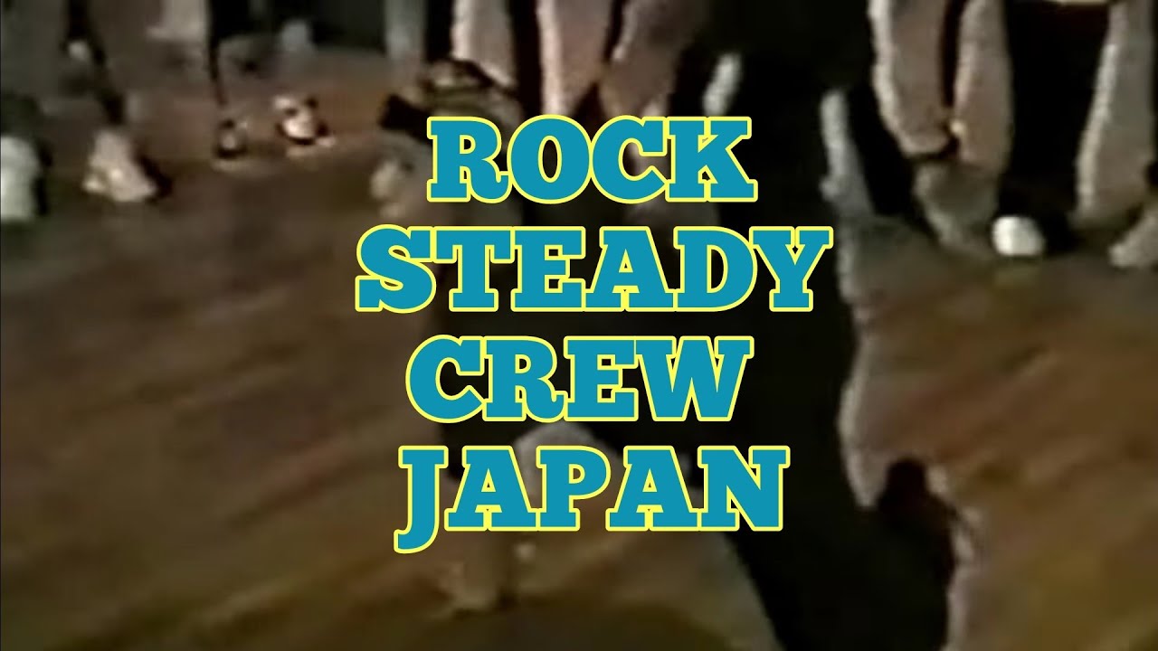 ROCK STEADY CREW JAPAN
