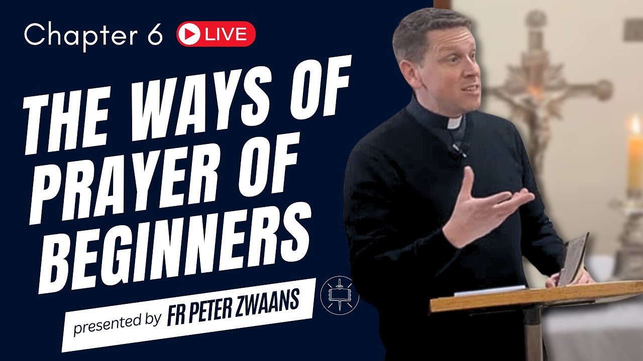 Book Study: Opening to God (6/6) - The Ways of Prayer of Beginners