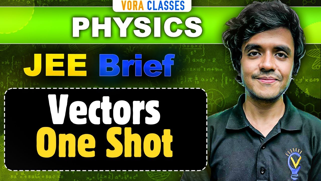 JEE Brief: Vector | Physics One Shot | JEE Mains and Advanced