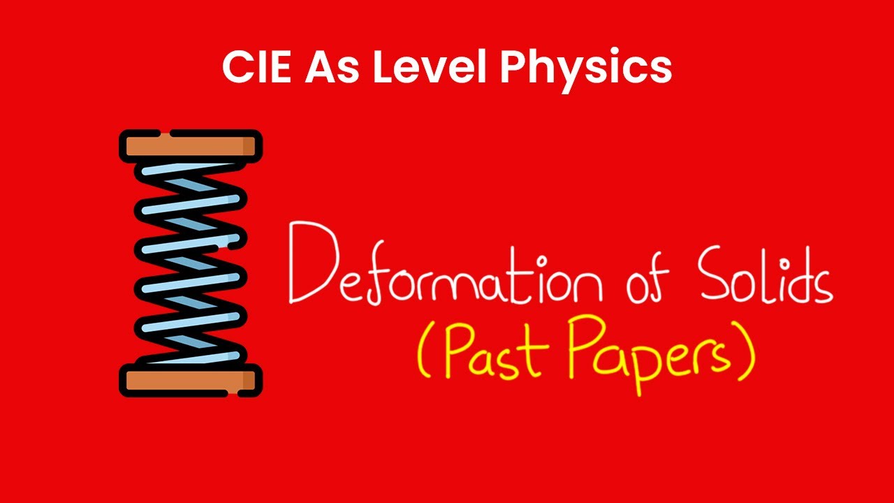 Deformation of Solids - As Level Physics Past Papers (9702)