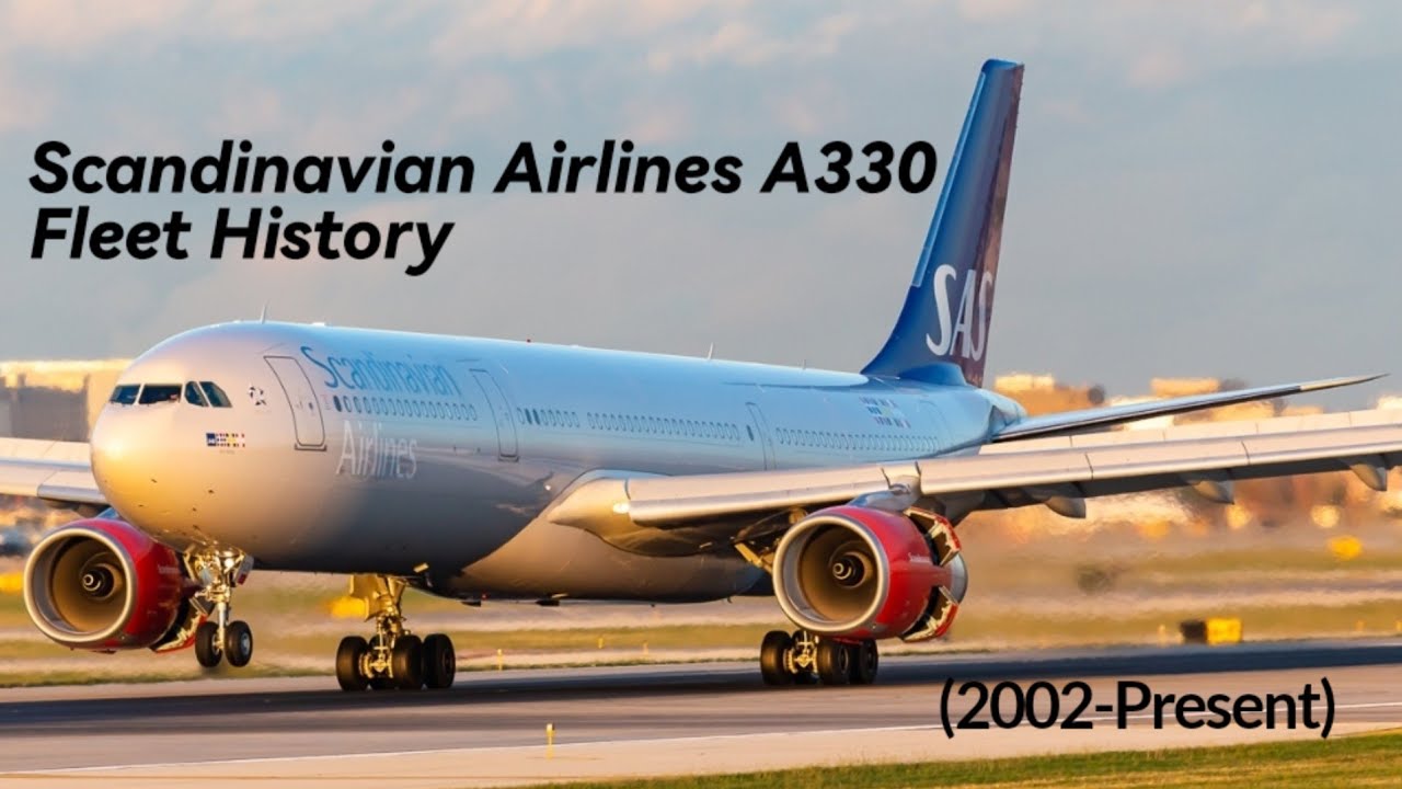 Fleet history - Scandinavian Airlines Airbus A330 (2002-present)