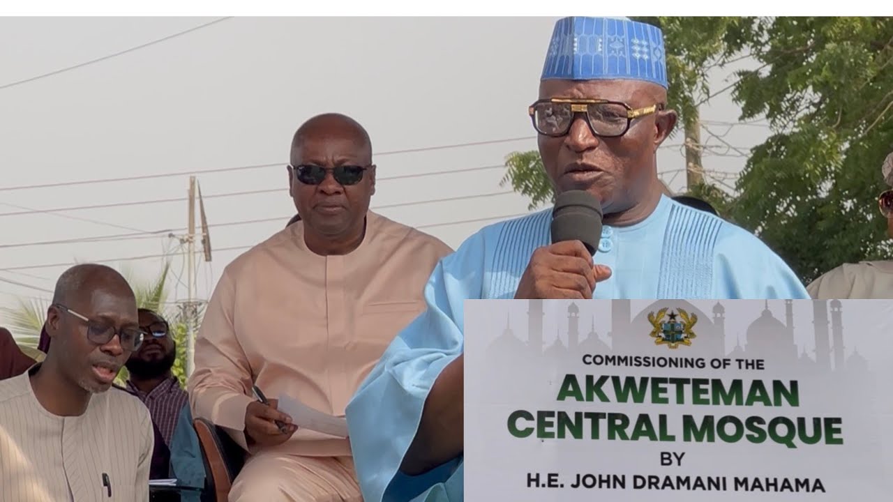 H.E John Dramani Mahama Commissions Akweteman Central Mosque As A Fulfillment Of A Campaign Promise