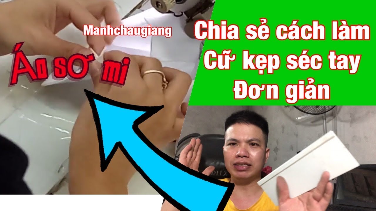 Chia sẻ cách làm rập cải tiến kẹp Séc áo sơ mi manhchaugiang