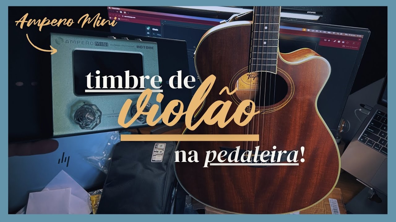 Fiz um timbre de VIOLÃO na minha PEDALEIRA! Atualização do pedalboard | Ampero Mini | Acoustic Tone