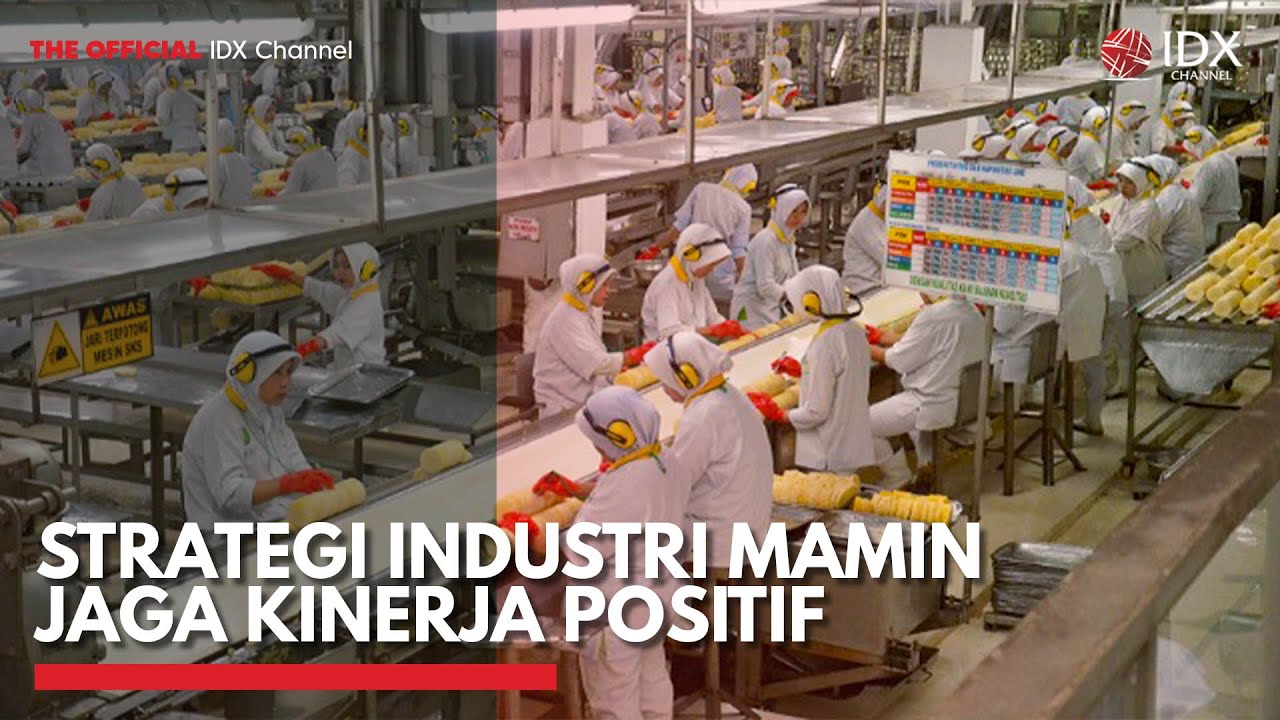 Strategi Industri Mamin Jaga Kinerja Positif | IDX CHANNEL