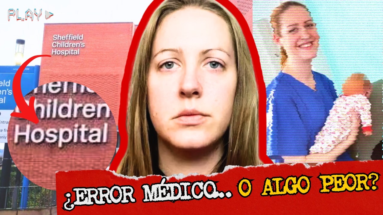 ¿Era la Enfermera la Asesina de Bebés? | El Caso Lucy Letby