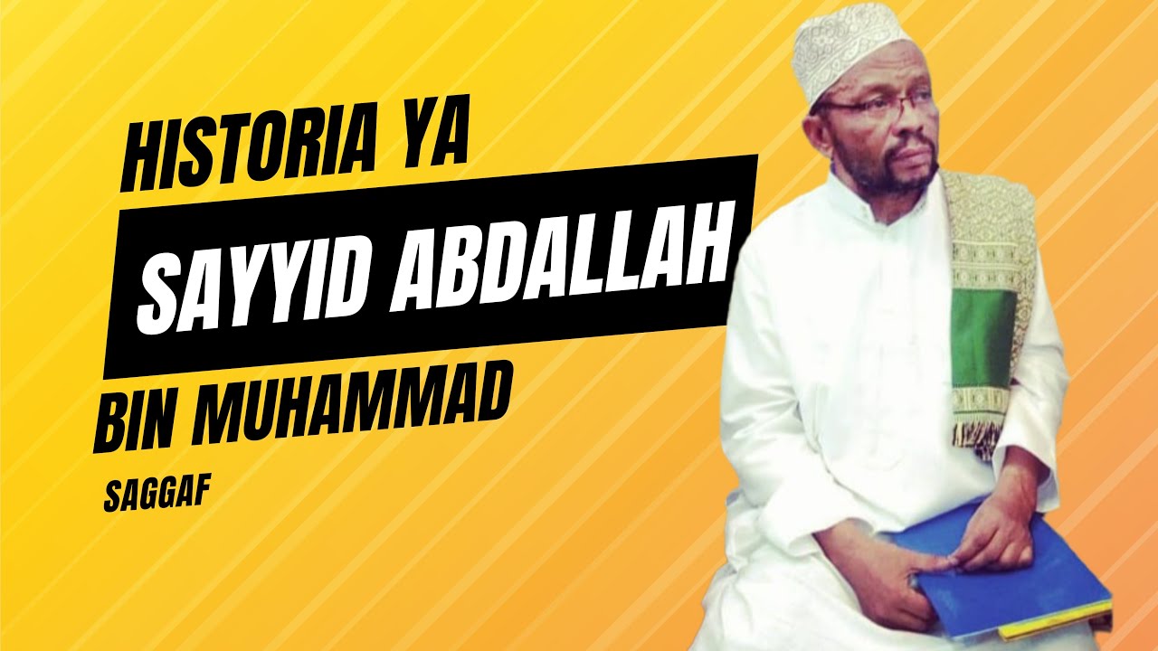 Wanazuoni wa Afrika Mashariki | Sn4 |Episode9 | Historia ya Sayyid Abdallah Saggaf | Ust.Al Moddy
