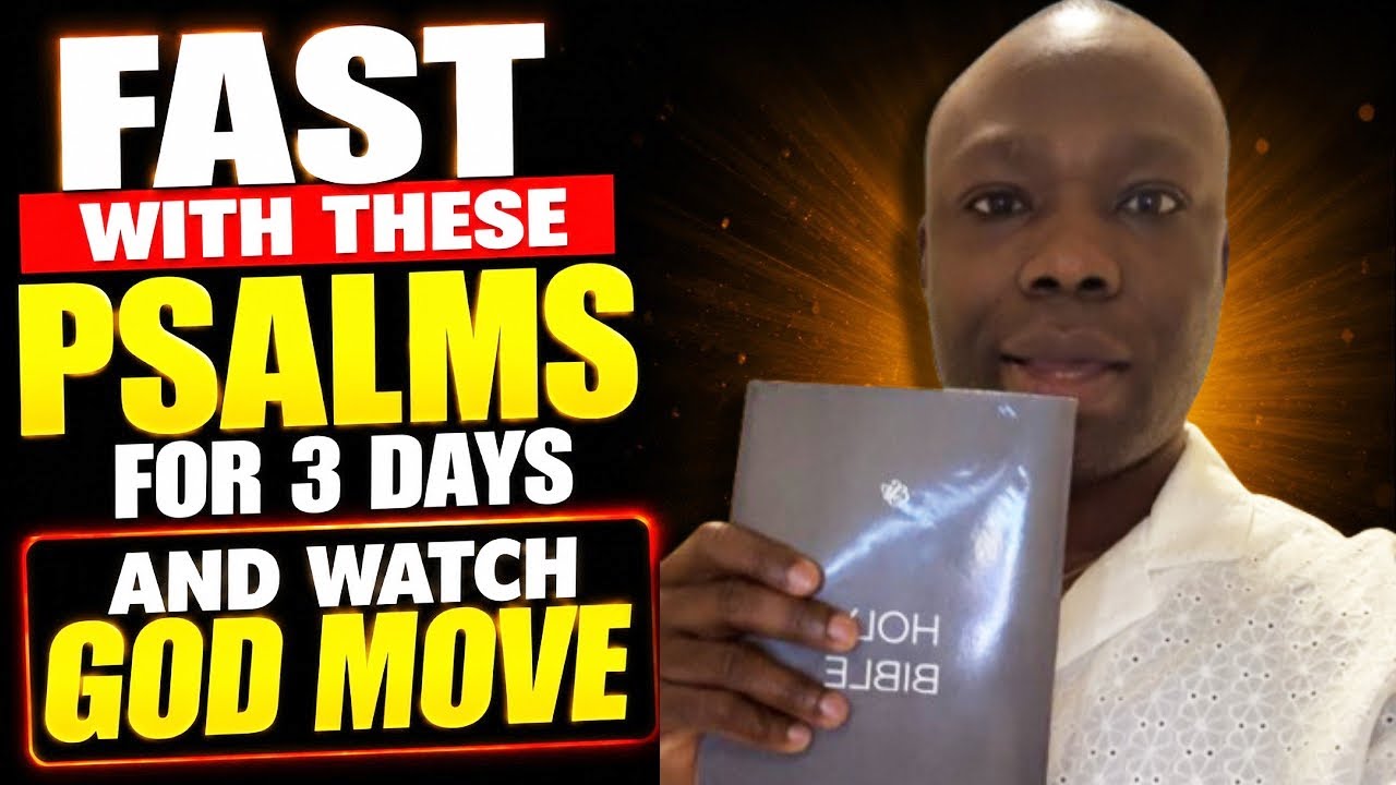 Fast for 3 Days With These Psalms and Watch What God Will Do (It Works Like Fire)