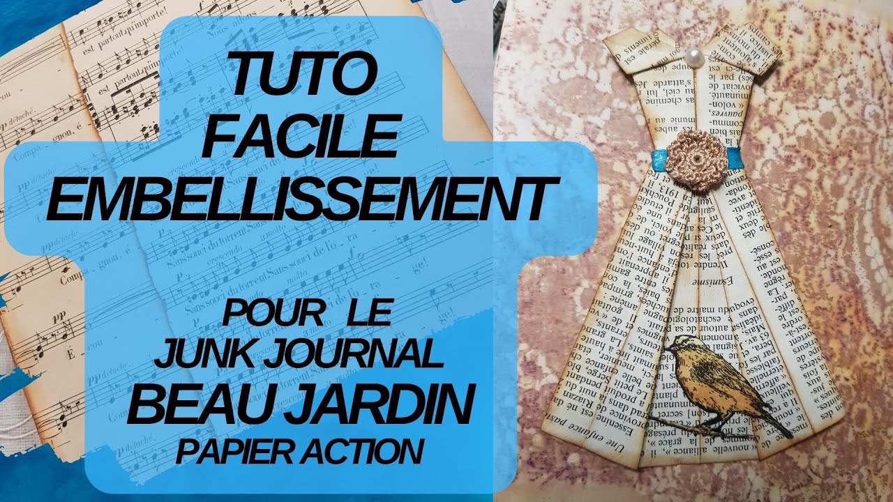 tuto facile récup vieux papiers embellissement petite robe pour le junk  beau jardin Action