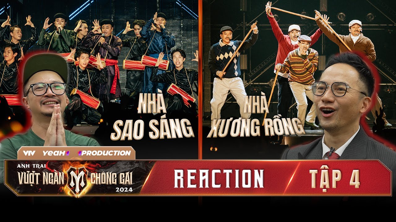 REACTION ANH TRAI VƯỢT NGÀN CHÔNG GAI | Dàn Anh Tài PHẤN KHÍCH với Nhà Xương Rồng & Nhà Sao Sáng!