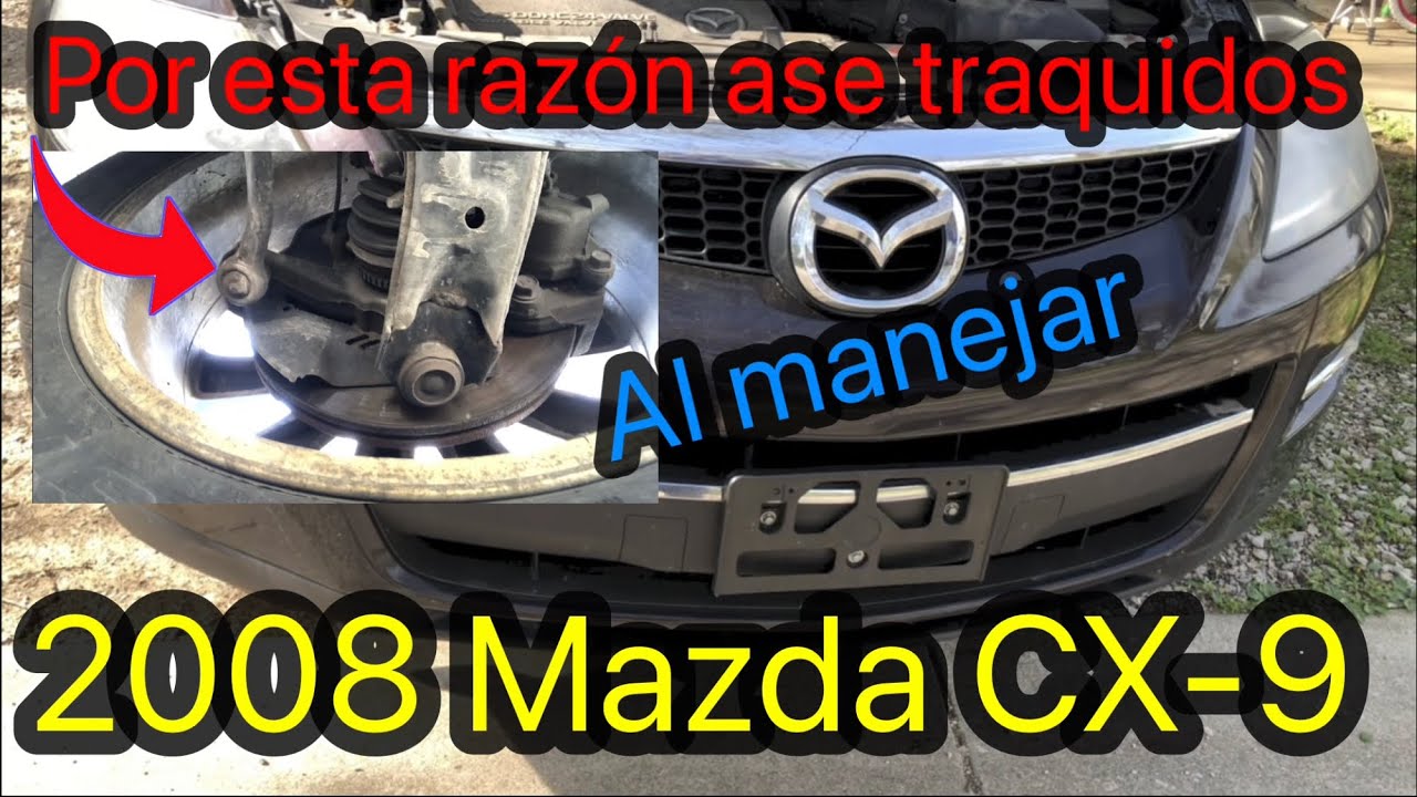 2008 Mazda CX-9 ruido en las ruedas delanteras