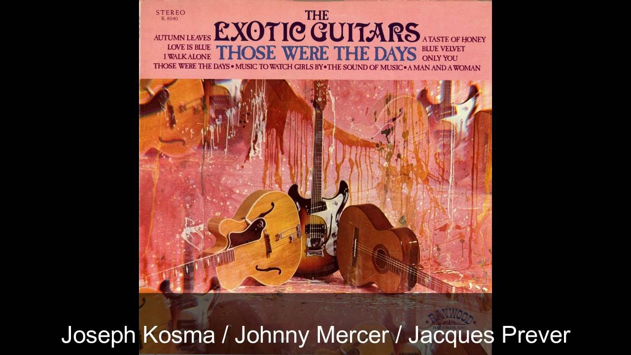 Autum Leaves (06 / 12) / Those Were The Days (The Exotic Guitars)