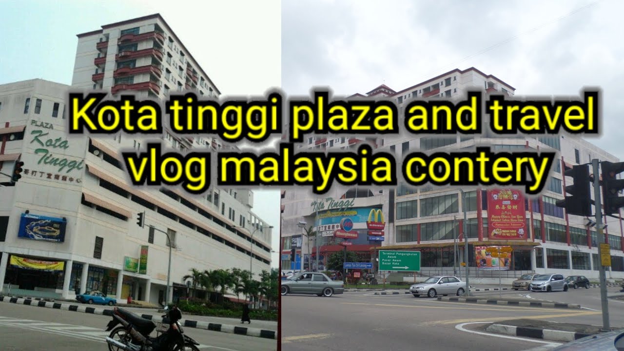 Kota tinggi plaza and travel vlog malaysia contery #malaysia