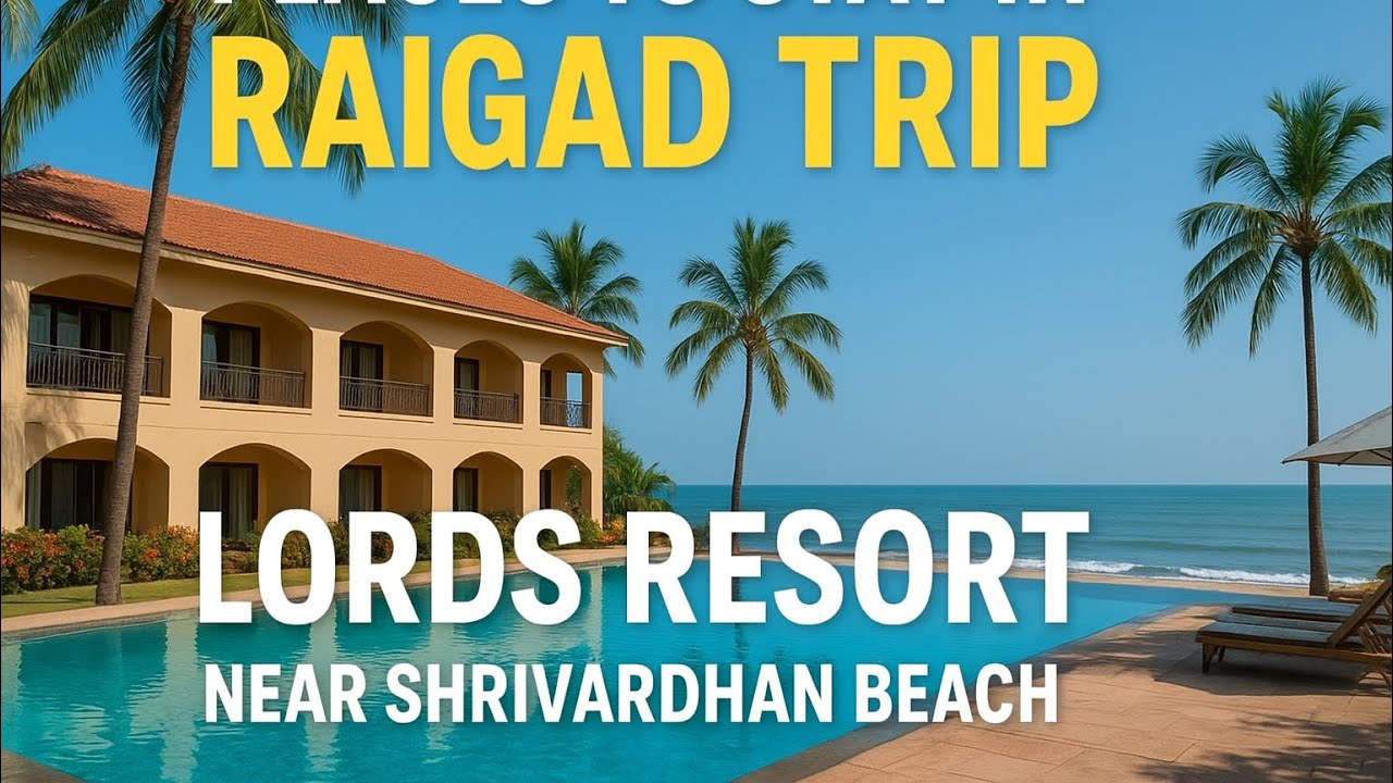 Gaurav Lords Resort | Best stay in Raigad | Hotels Harihareshwar Srivardhan Aaravi and Divyagar