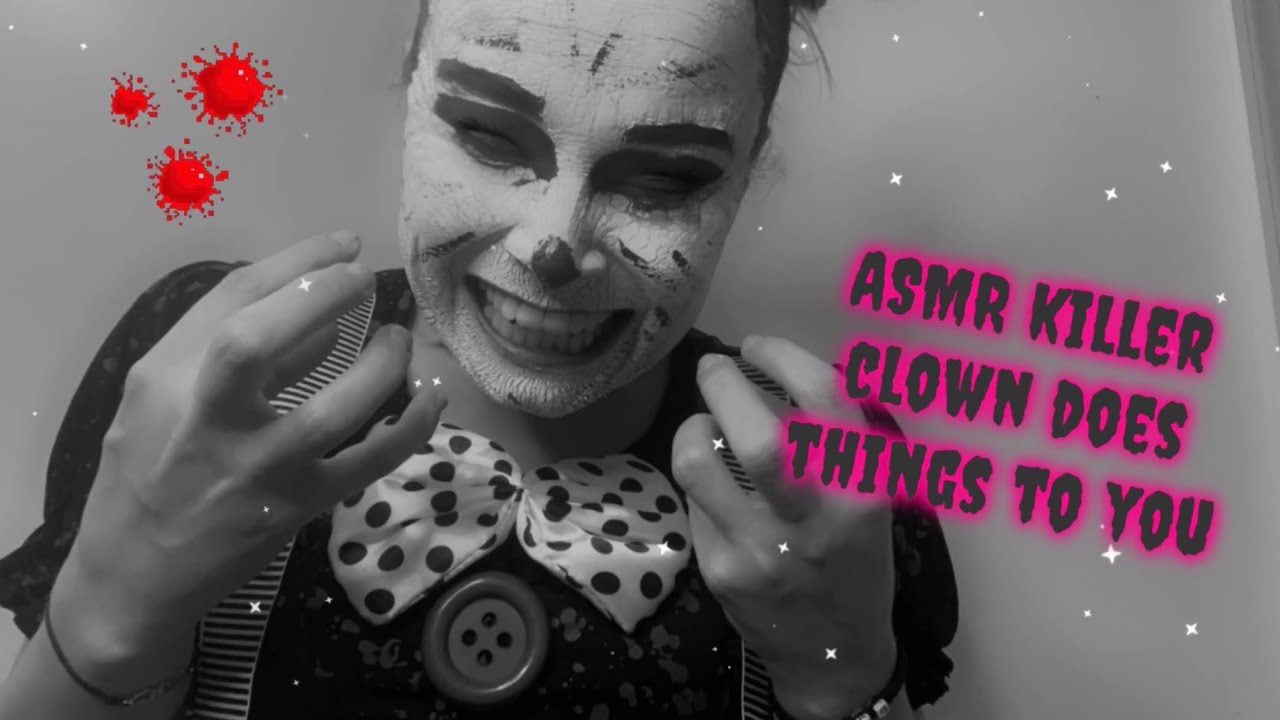 ASMR killer clown does things to you ~ soft talking