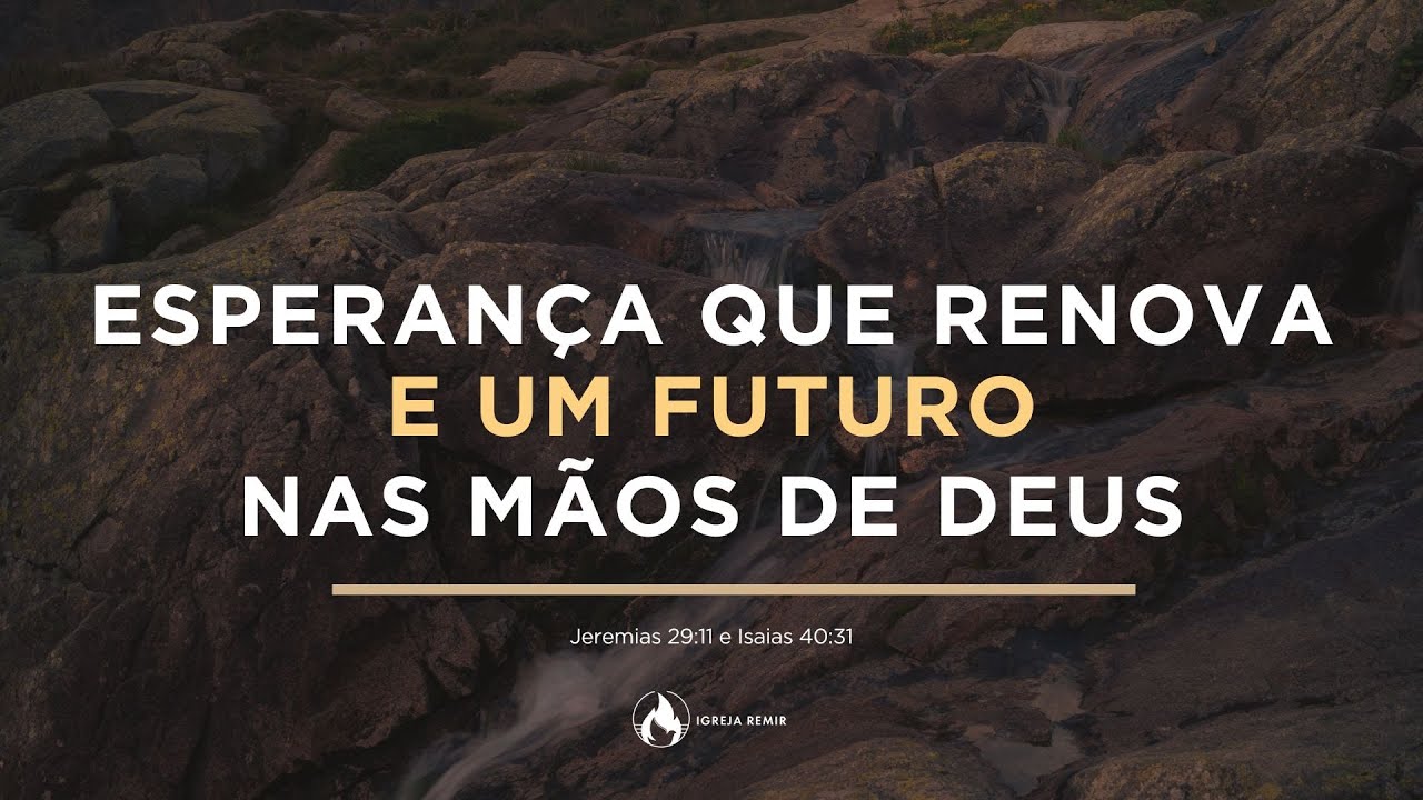 CULTO 28/12 | ESPERANÇA QUE RENOVA E UM FUTURO NAS MÃOS DE DEUS