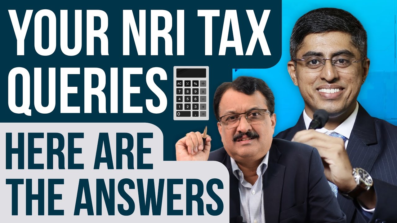 Your NRI Tax Queries Here Are The Answers