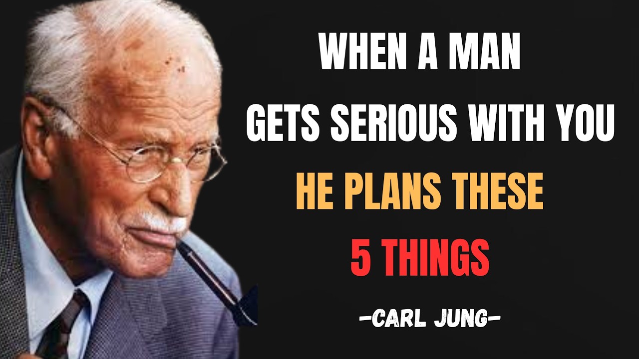 When a Man Is Serious Starts Planning These 5 Things || Carl Jung