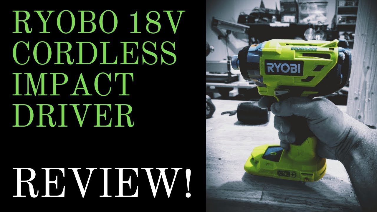 RYOBI 18V Cordless Impact Driver REVIEW! Great DIY Homeowner Cordless Power Tool